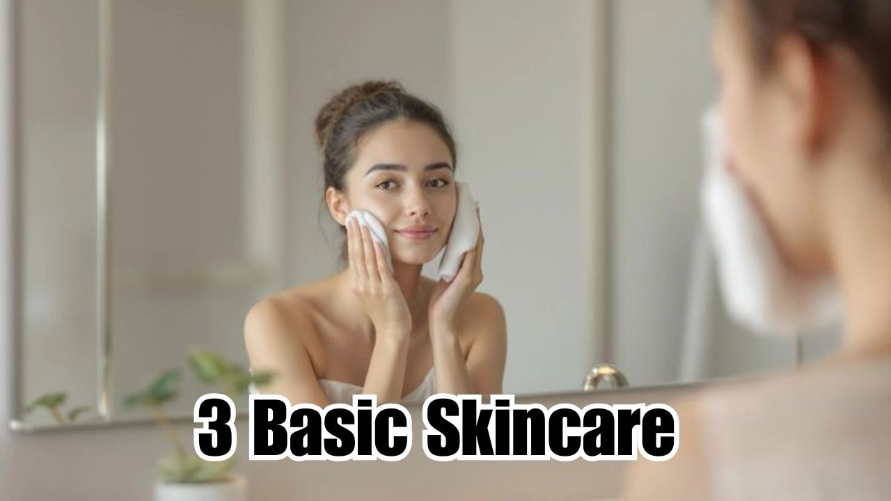 3 basic skincare