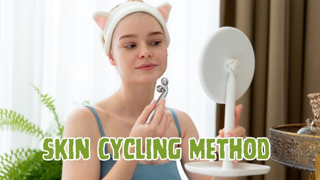The skin cycling method
