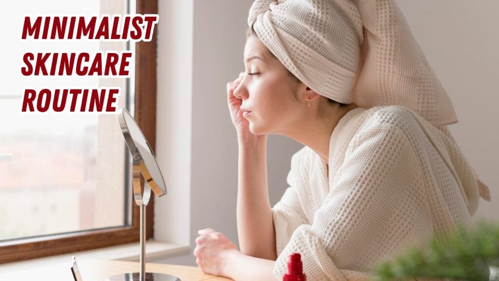 minimalist skincare routine