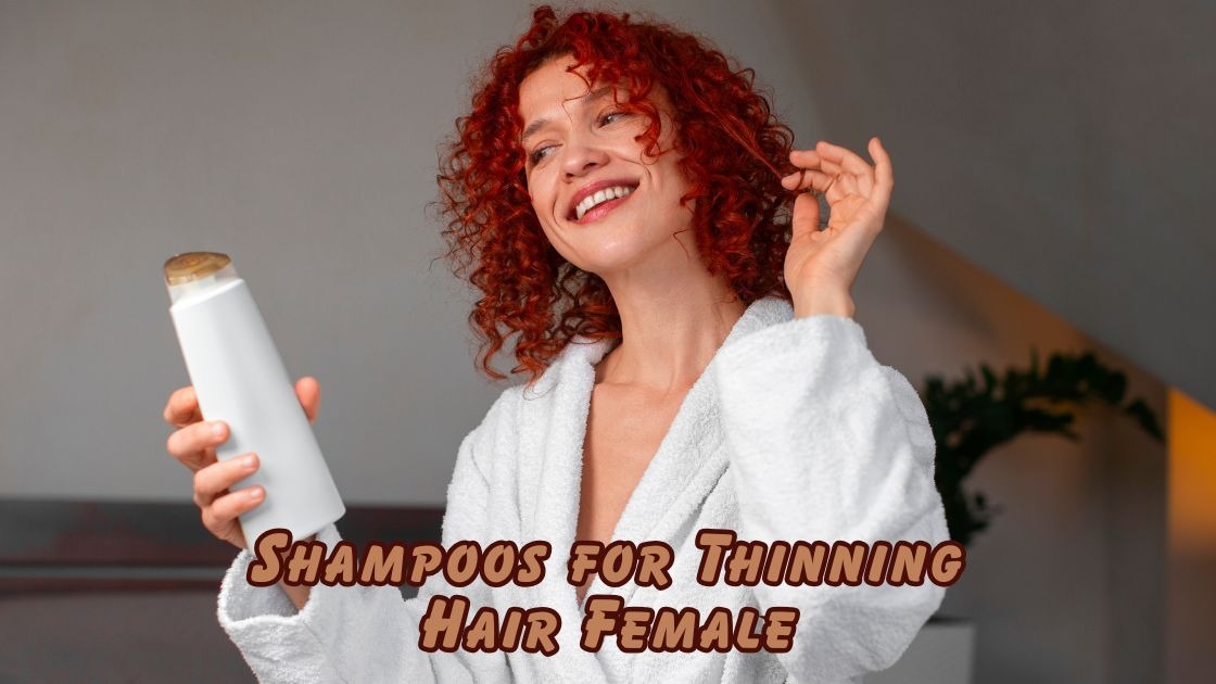shampoos for thinning hair female