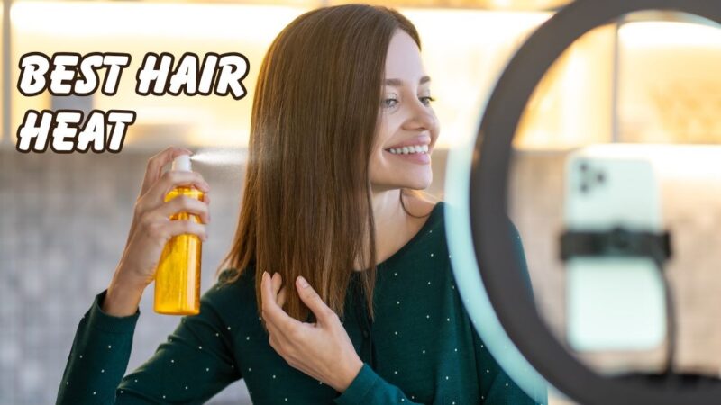 best hair heat