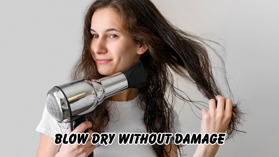 blow dry without damage