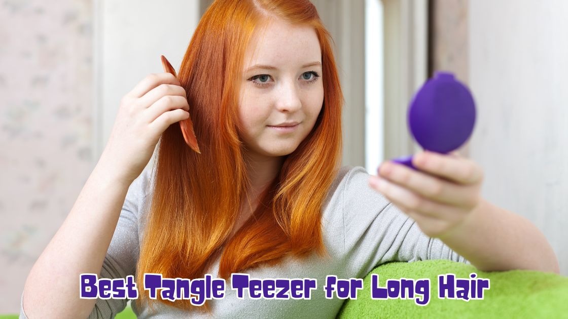 best Tangle Teezer for long hair