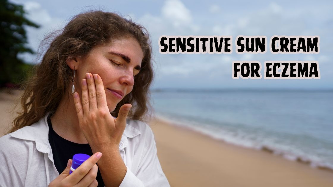 sensitive sun cream for eczema