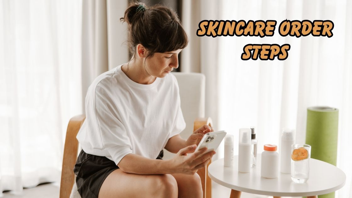 skincare order steps
