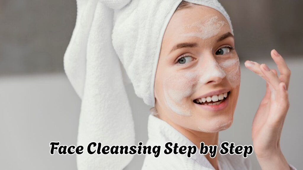 face cleansing step by step