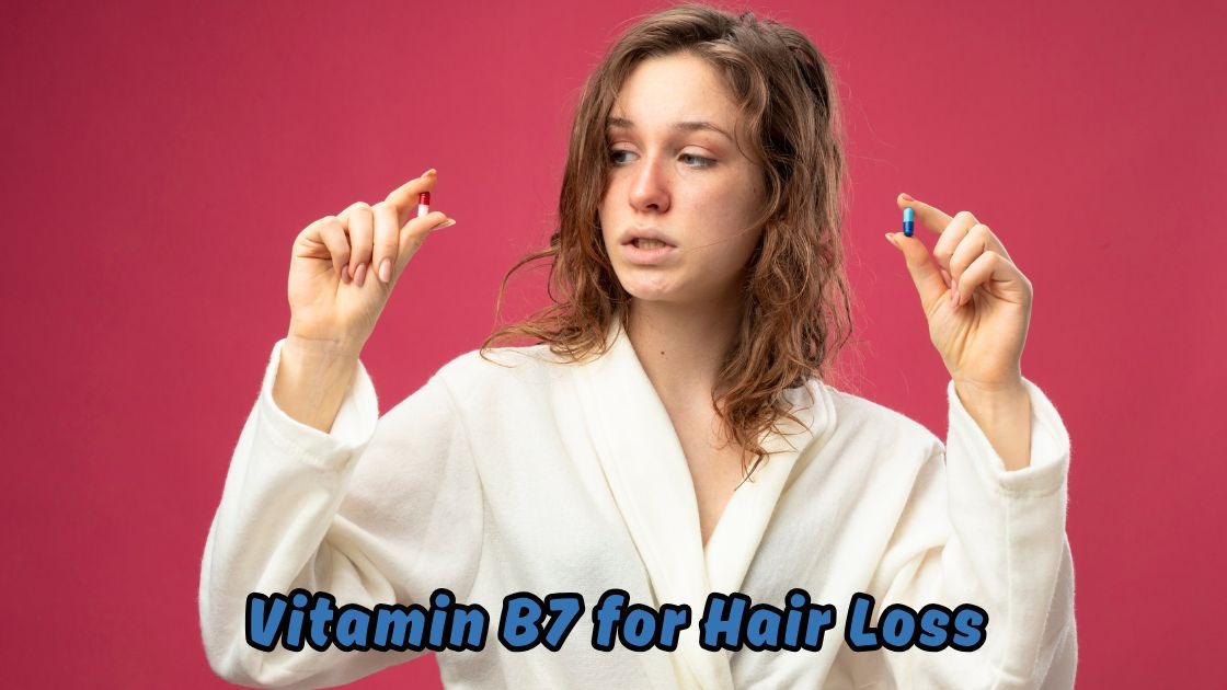 Vitamin B7 for hair loss