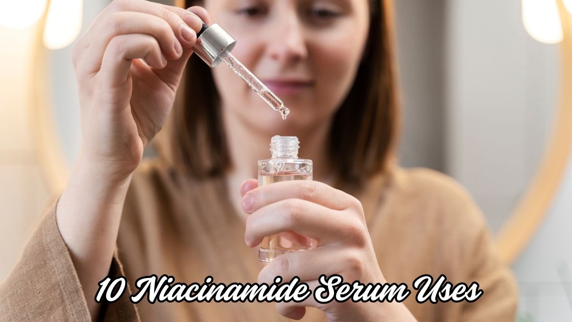 10 niacinamide serum uses
