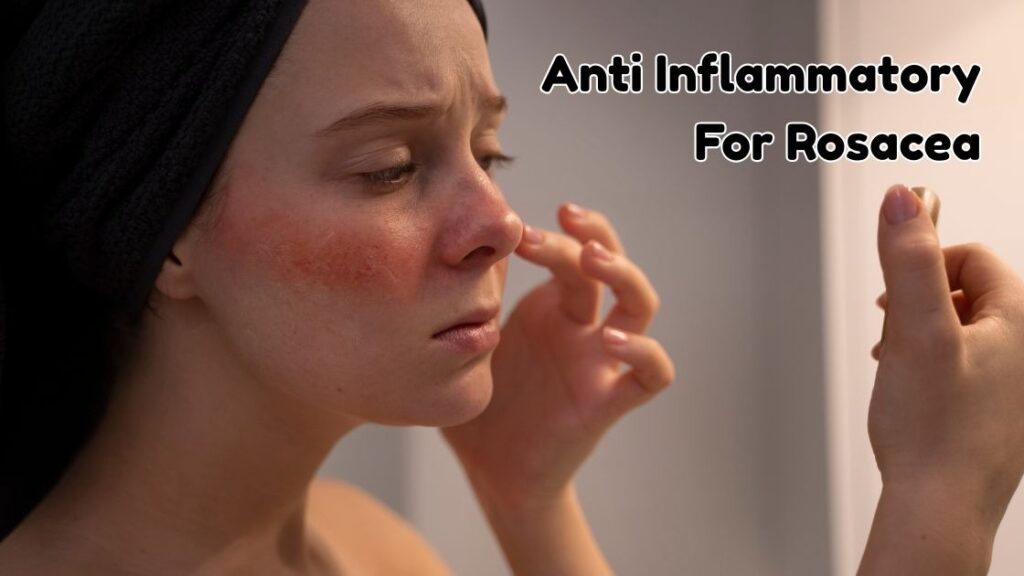 anti inflammatory for rosacea