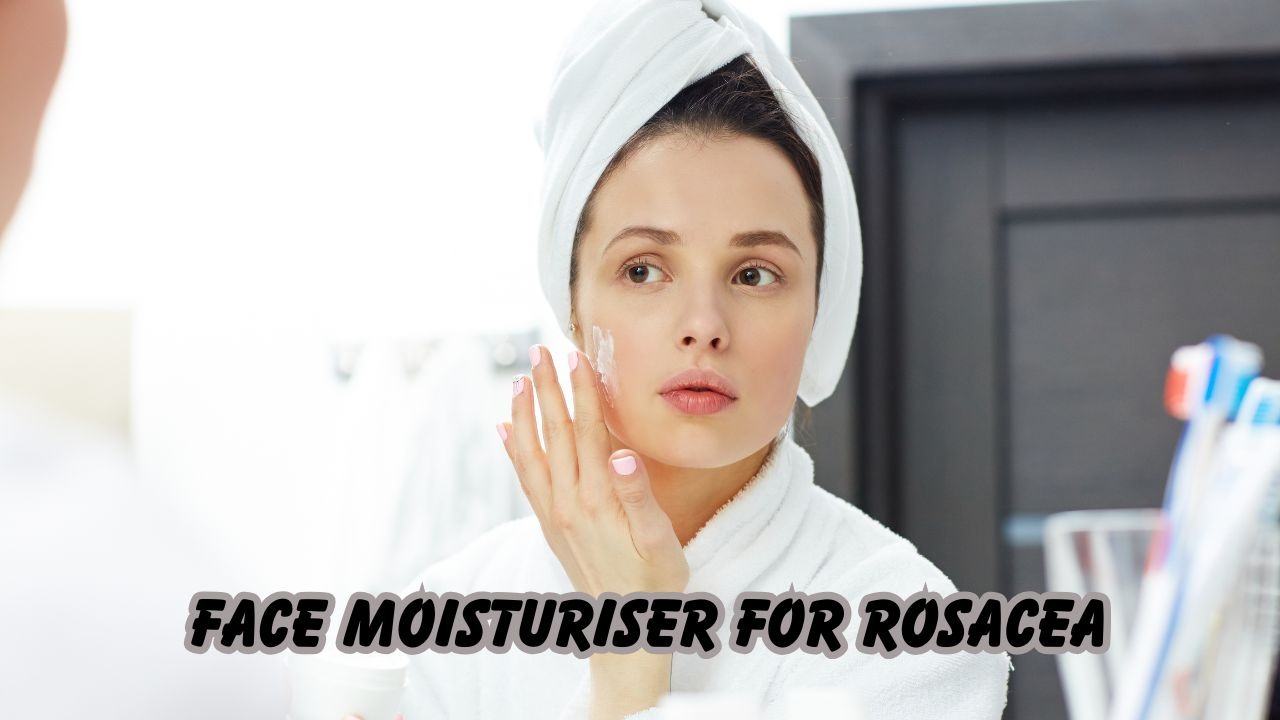 face moisturiser for rosacea