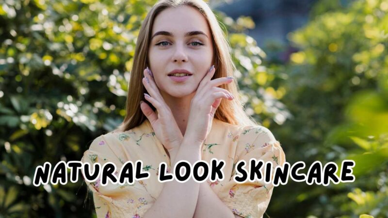 natural look skincare