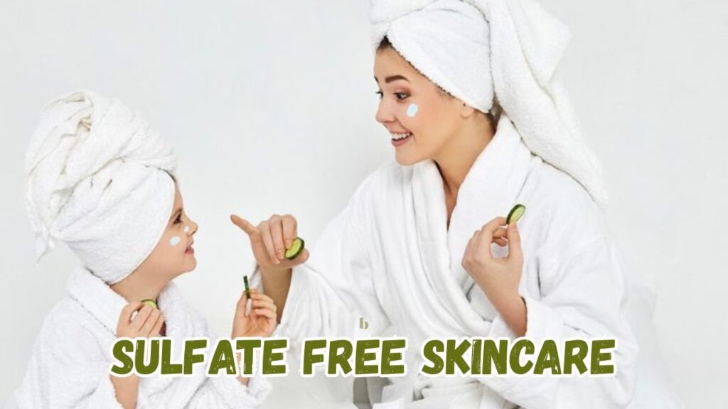 Sulfate free skincare 