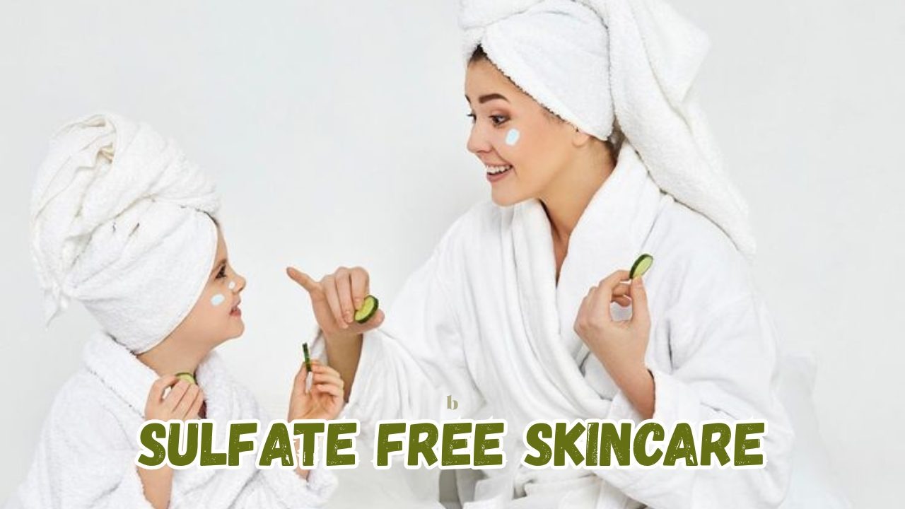 Sulfate free skincare