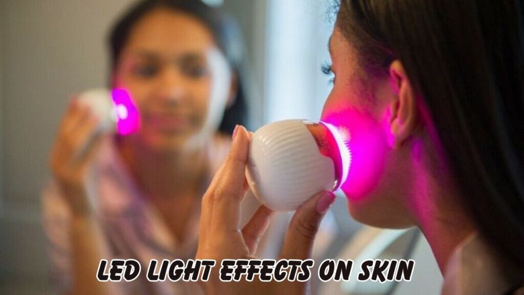 LED light effects on skin