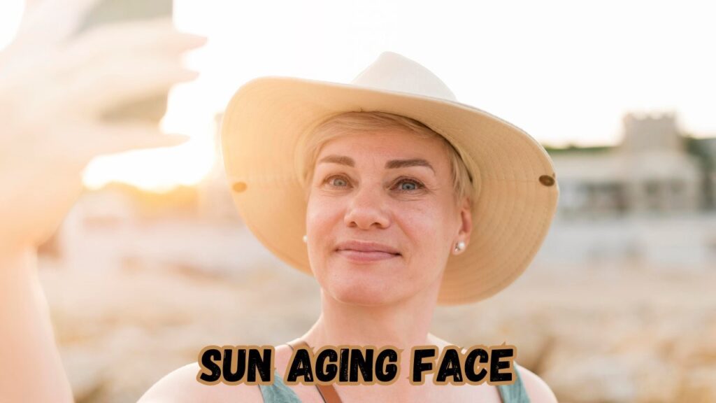 Sun aging face