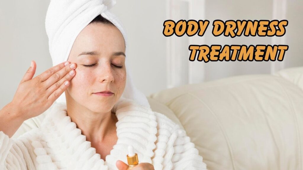 body dryness treatment