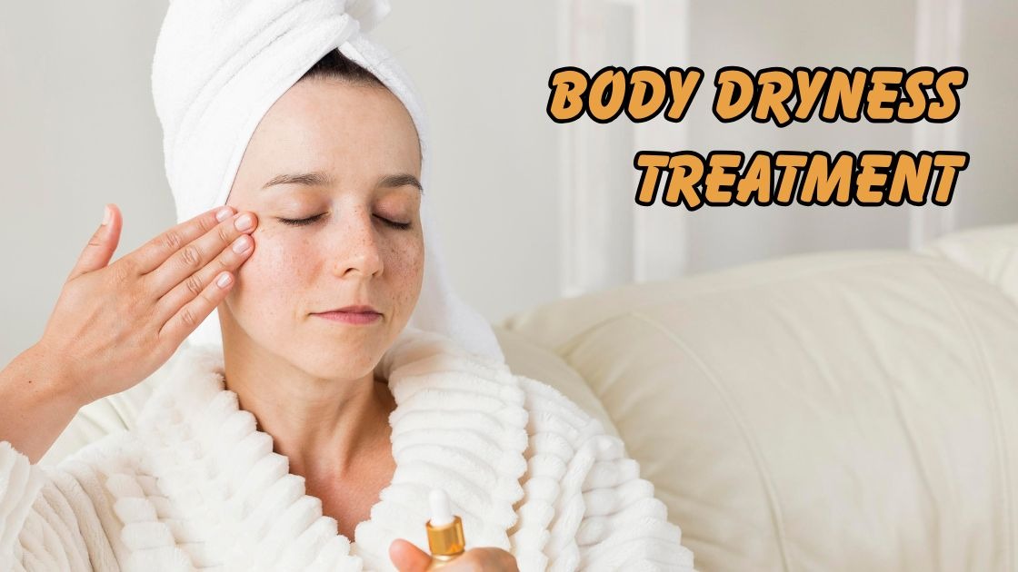body dryness treatment