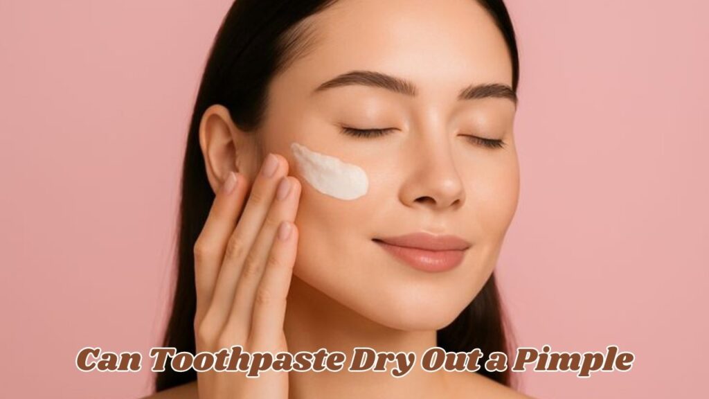 can toothpaste dry out a pimple