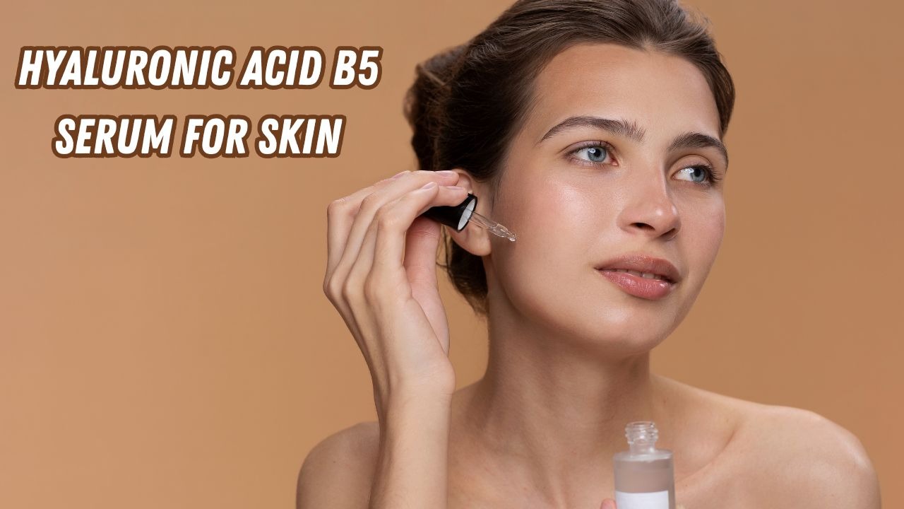 hyaluronic acid b5 serum for skin