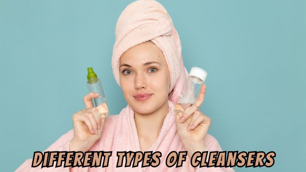 different types of cleansers