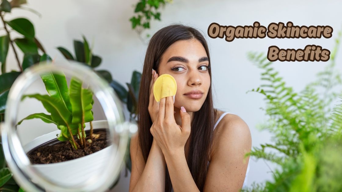 organic skincare benefits