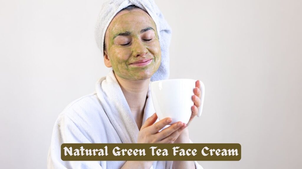 Natural green tea face cream