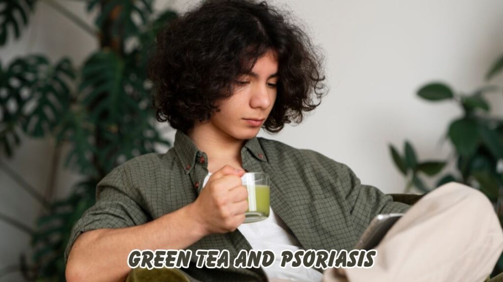 green tea and psoriasis