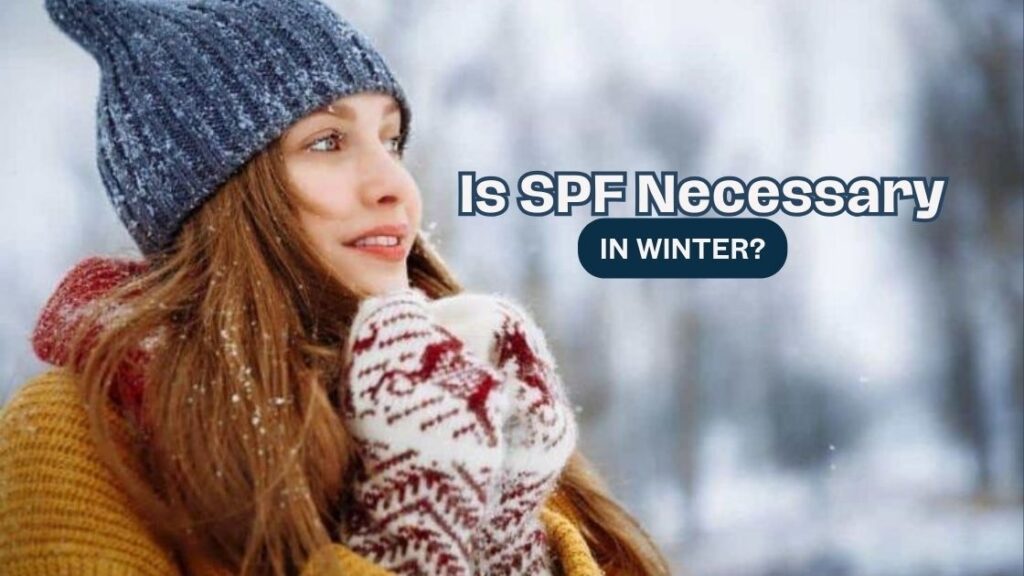 SPF Necessary in Winter