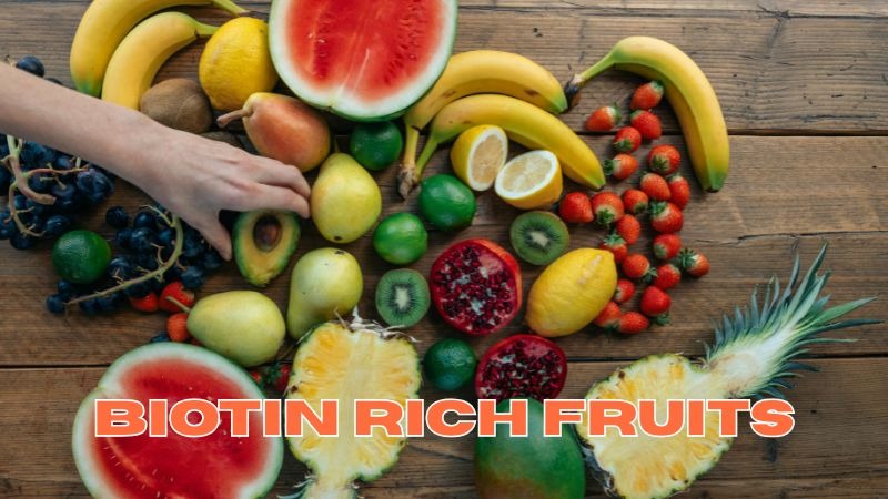 Biotin Rich Fruits