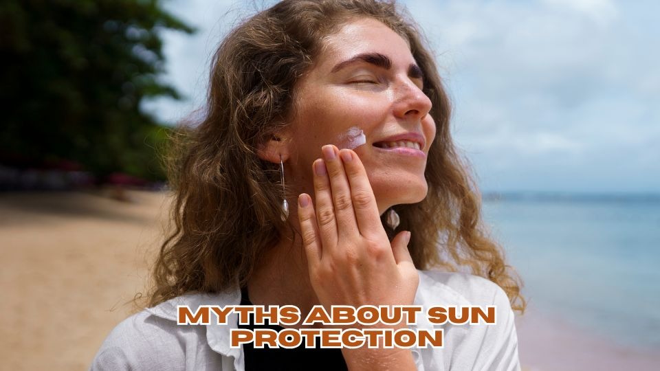 Myths About Sun Protection